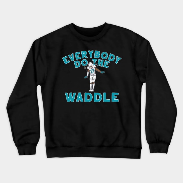 Jaylen Waddle Everybody Do The Waddle Crewneck Sweatshirt by Chunta_Design